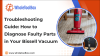Troubleshooting Guide: How to Diagnose Faulty Parts in Your Bissell Vacuum