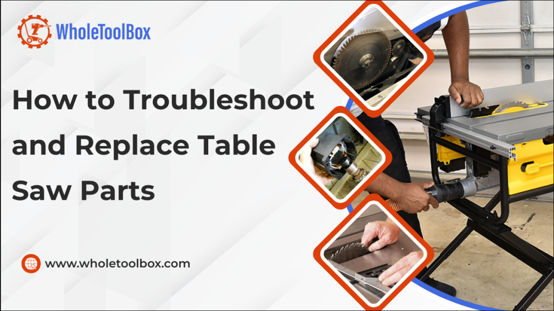 How to Troubleshoot and Replace Table Saw Parts