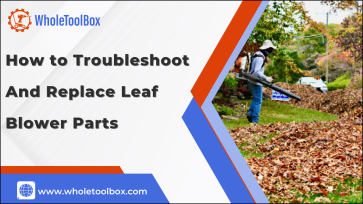 How to Troubleshoot and Replace Leaf Blower Parts